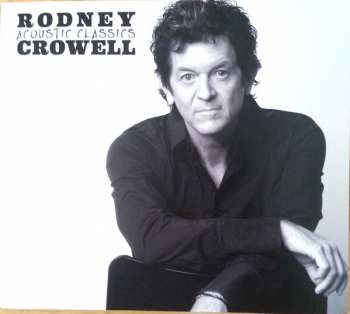 Album Rodney Crowell: Acoustic Classics