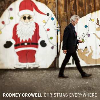 LP Rodney Crowell: Christmas Everywhere LTD | CLR