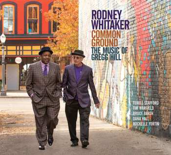 Album Rodney Whitaker: Common Ground (The Music Of Gregg Hill)