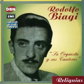 Rodolfo Biagi: Su Orquesta Y Sus Cantores