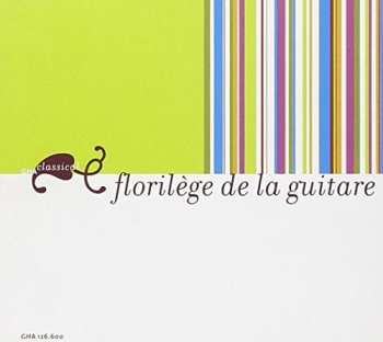 Album Rodrigo / Stravinsky / Lucky / Brouwer / Buxtehude: Florilege De La Guitare