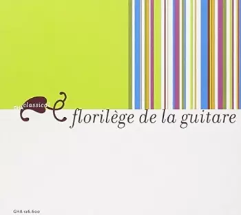 Rodrigo / Stravinsky / Lucky / Brouwer / Buxtehude: Florilege De La Guitare