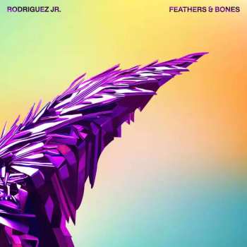 2LP Rodriguez Jr.: Feathers & Bones CLR | LTD