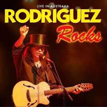 CD Sixto Rodriguez: Rodriguez Rocks Live in Australia