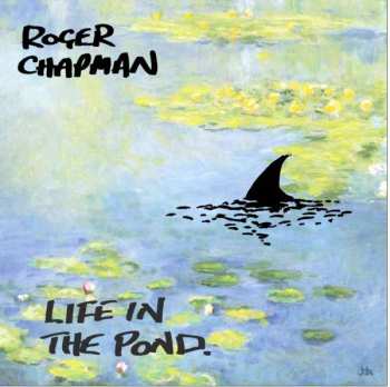 CD Roger Chapman: Life In The Pond