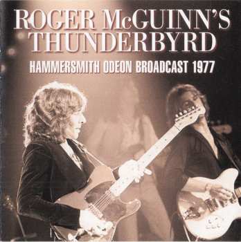Album Roger McGuinn's Thunderbyrd: Hammersmith Odeon Broadcast 1977