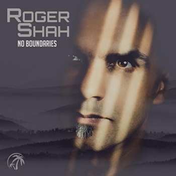 2CD Roger P. Shah: No Boundaries