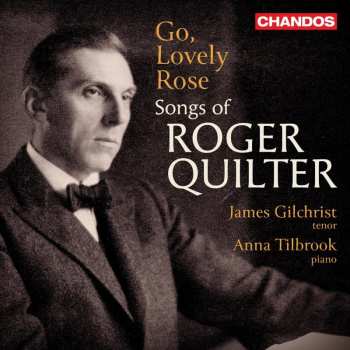 Album Roger Quilter: Lieder "go, Lovely Rose"