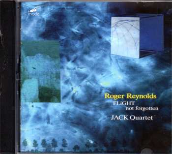 Album The JACK Quartet: FLiGHT - not forgotten