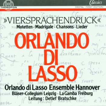 CD Roland de Lassus: »Viersprachendruck« (Motetten • Madrigale • Chansons • Lieder)