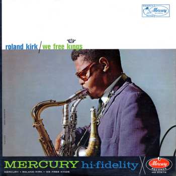 Album Roland Kirk: We Free Kings
