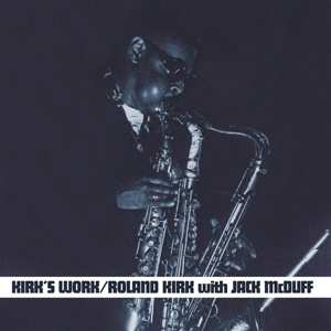 LP Roland Kirk: Kirk's Work CLR