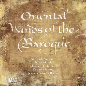 Nils Økland: Oriental Winds Of The Baroque