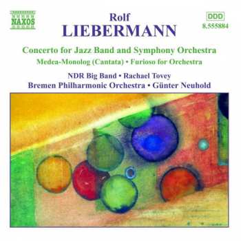 Album The NDR Big Band: Concerto For Jazz Band And Symphony Orchestra • Medea-Monolg (Cantata) • Furioso For Orchestra