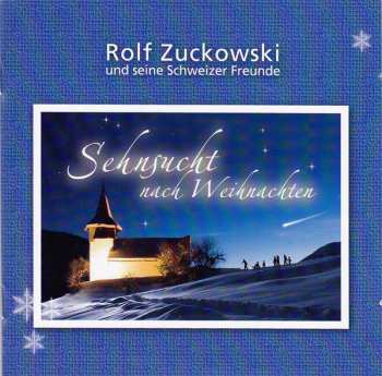 2CD Rolf Zuckowski Und Seine Schweizer Freunde: Sehnsucht Nach Weihnachten 