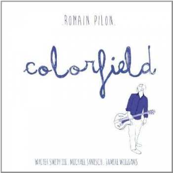 CD Romain Pilon: Colorfield