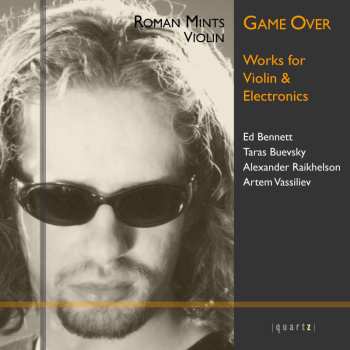 Album Roman Mints: Game Over - Works For Violin & Electronics