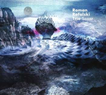 Album Roman Rofalski Trio: Sonar