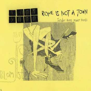 LP Rome Is Not A Town: Tender Arms Power Heels