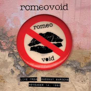 CD Romeo Void: Live From Mabuhay Gardens, November 14, 1980