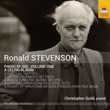 CD Ronald Stevenson: Piano Music, Volume One: A Celtic Album