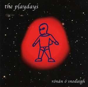 CD Rónán Ó Snodaigh: The Playdays