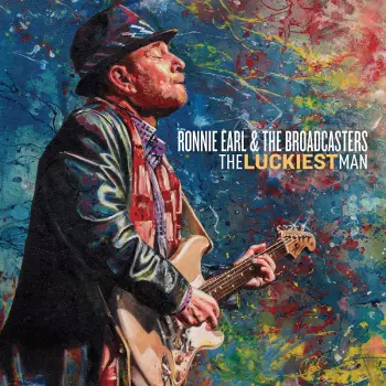 Ronnie Earl And The Broadcasters: The Luckiest Man