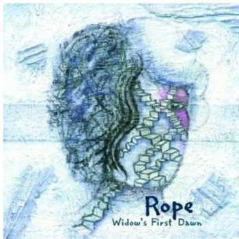 Album Rope: Widow's First Dawn