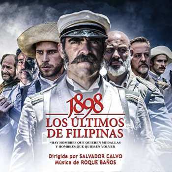 CD Roque Baños: 1898. Los Ultimos De Filipinas LTD