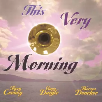 Rory Cooney: This Very Morning