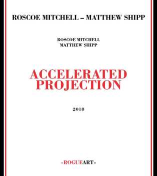 CD Roscoe Mitchell: Accelerated Projection