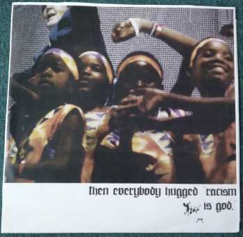 LP Rose For Bohdan: Then Everybody Hugged, "Racism Is God." LTD