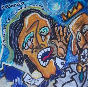 LP Rosendo: Lo Malo Es...Ni Darse Cuenta