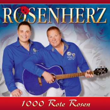 Album Rosenherz: 1000 Rote Rosen