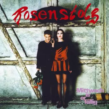 Rosenstolz: Mittwoch Is' Er Fällig