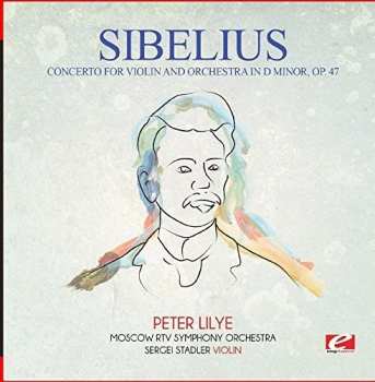 CD Jean Sibelius: Maninyas Concerto For Violin And Orchestra / Violin Concerto In D Minor Op. 47