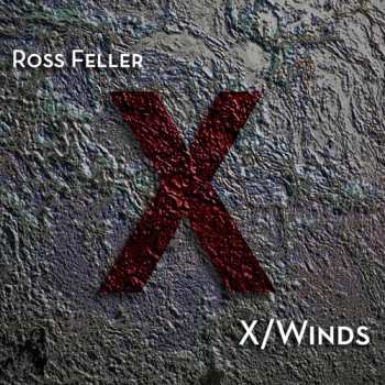 Album Ross Feller: X/Winds