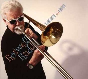 CD Roswell Rudd: Trombone For Lovers