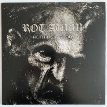 LP Rot Away: Nothing Is Good