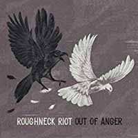 LP Roughneck Riot: Out Of Anger CLR