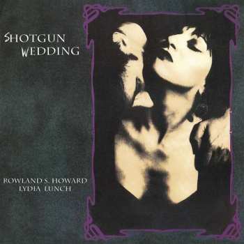 Album Rowland S. Howard: Shotgun Wedding