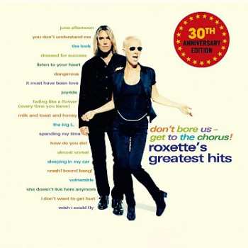 2LP Roxette: Don't Bore Us Get To The Chorus