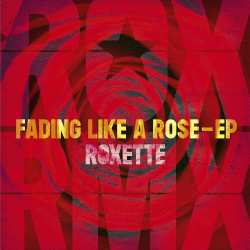 LP Roxette: Fading Like A Rose