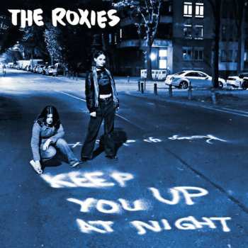 Album Roxies: Keep You Up At Night