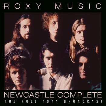 CD Roxy Music: Newcastle Complete