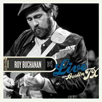 Album Roy Buchanan: Live From Austin Tx