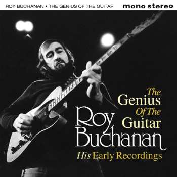 2CD Roy Buchanan: The Genius Of The Guitar