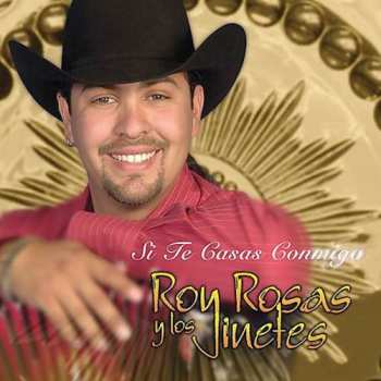 Album Roy Rosas: Si Te Casas Conmigo