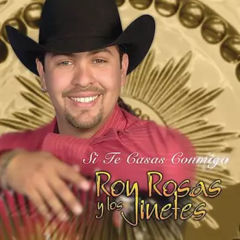 Roy Rosas: Si Te Casas Conmigo