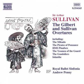 CD Royal Ballet Sinfonia: Sir Arthur Sullivan / The Gilbert And Sullivan Overtures